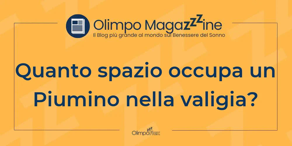 Quanto spazio occupa un Piumino nella valigia?