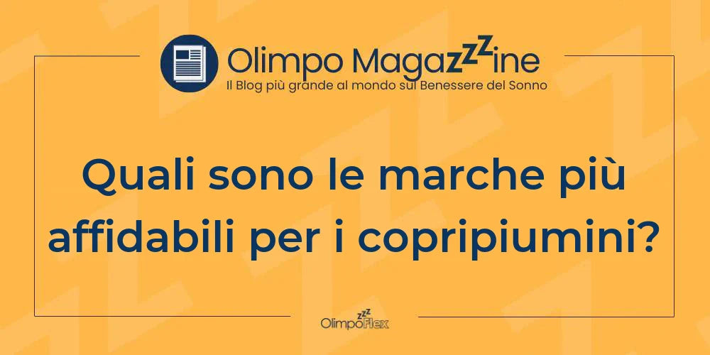 Quali sono le marche più affidabili per i copripiumini?