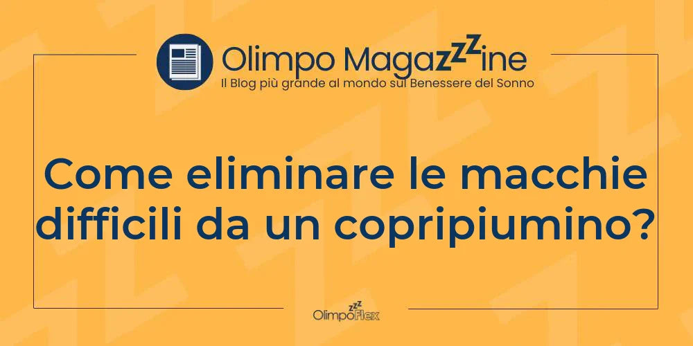 Come eliminare le macchie difficili da un copripiumino?