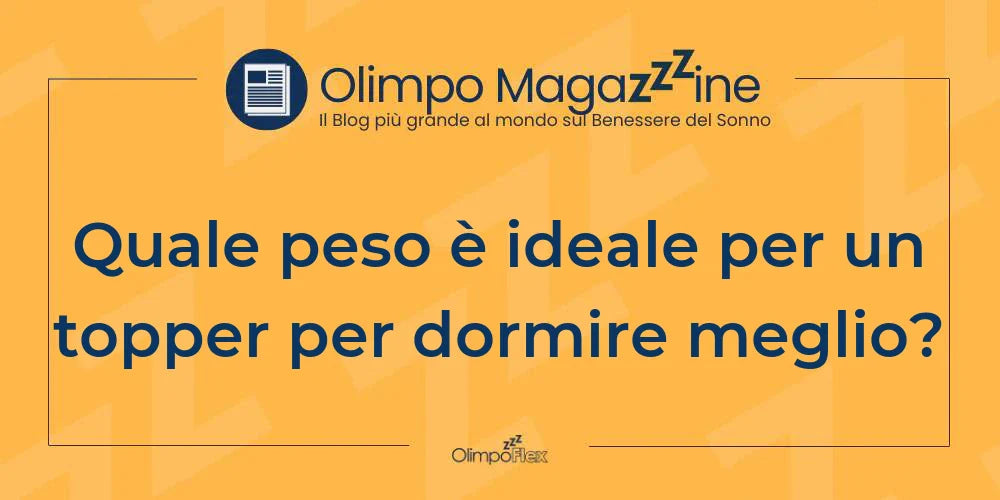 Quale peso è ideale per un topper per dormire meglio?