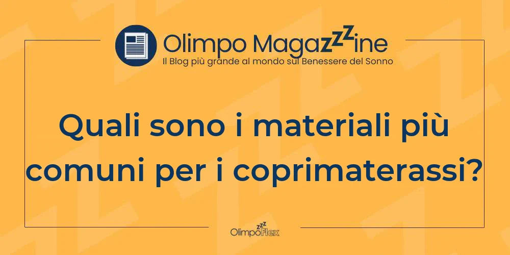 Quali sono i materiali più comuni per i coprimaterassi?