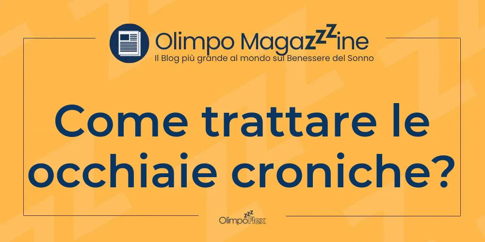Come trattare le occhiaie croniche?