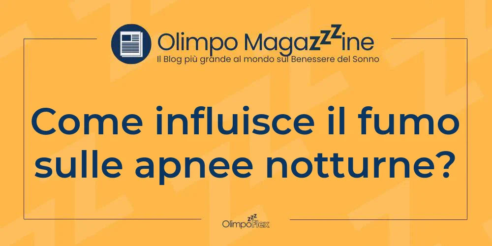 Come influisce il fumo sulle apnee notturne?
