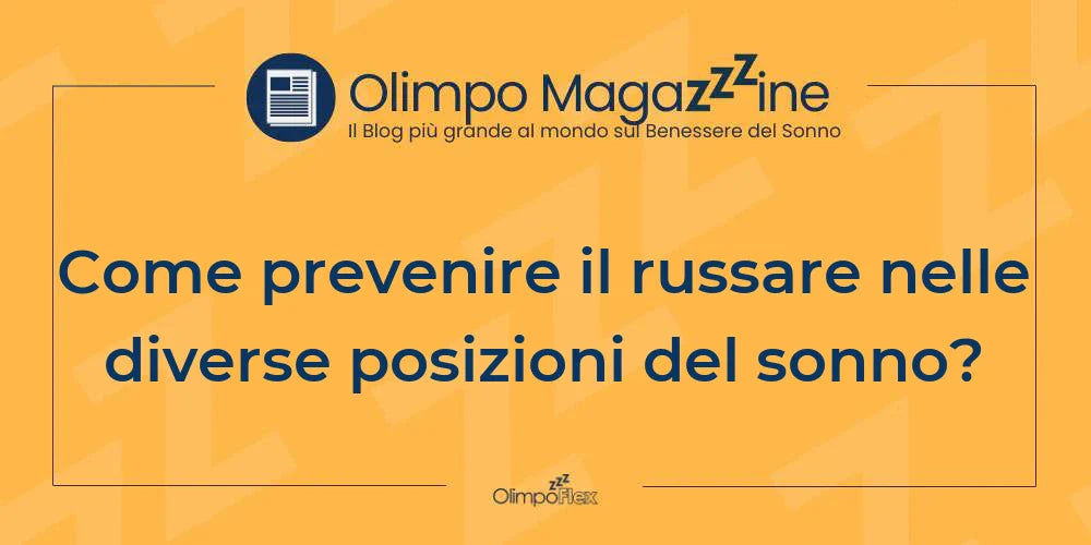 Come prevenire il russare nelle diverse posizioni del sonno?