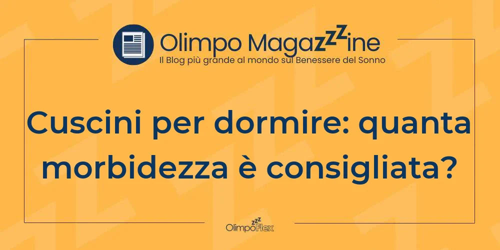Cuscini per dormire: quanta morbidezza è consigliata?