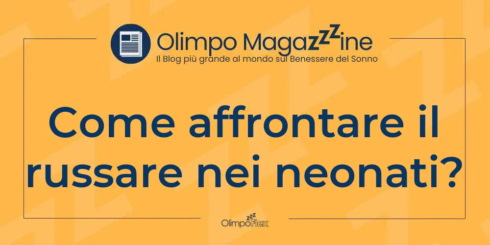 Come affrontare il russare nei neonati?