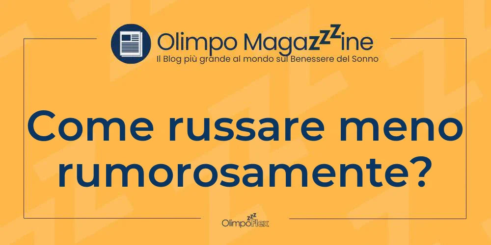 Come russare meno rumorosamente?