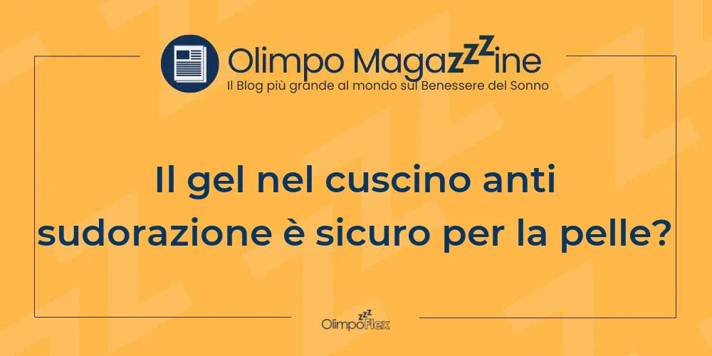 Il gel nel cuscino anti sudorazione è sicuro per la pelle?