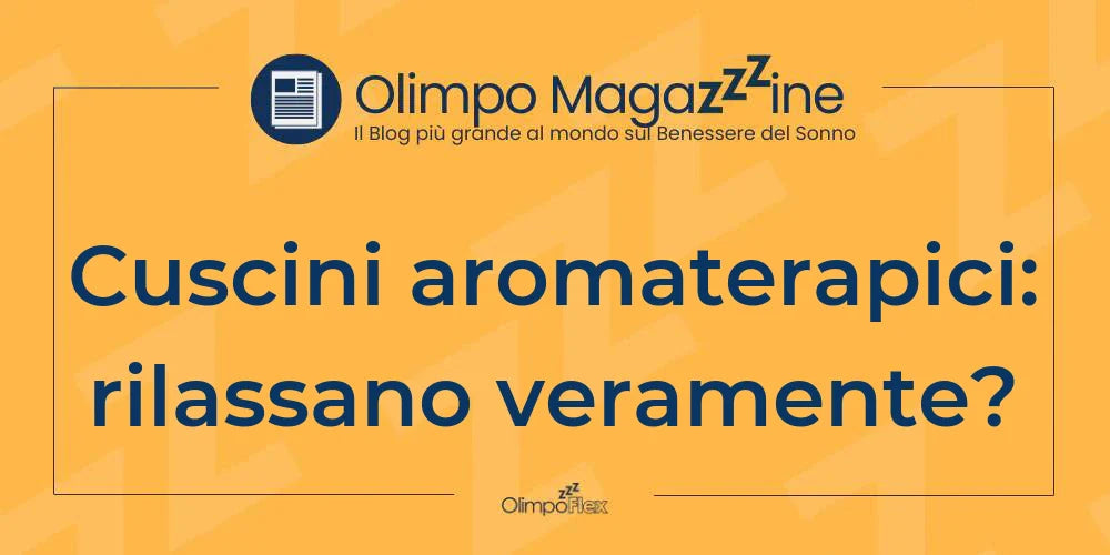 Cuscini aromaterapici: rilassano veramente?