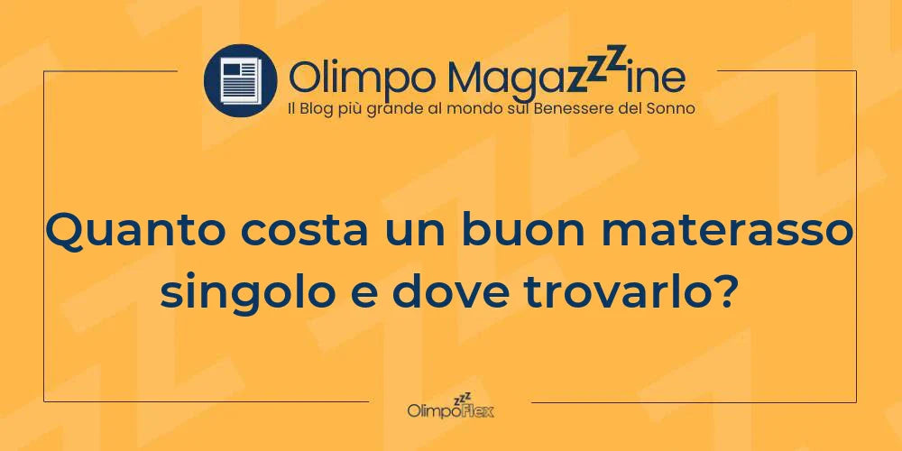 Quanto costa un buon materasso singolo e dove trovarlo?