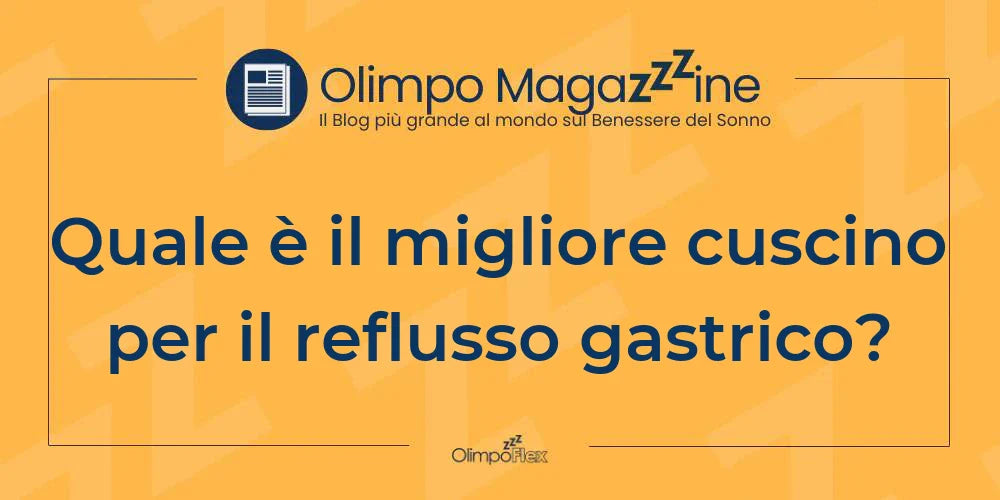 Quale è il migliore cuscino per il reflusso gastrico?