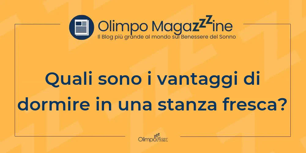 Quali sono i vantaggi di dormire in una stanza fresca?