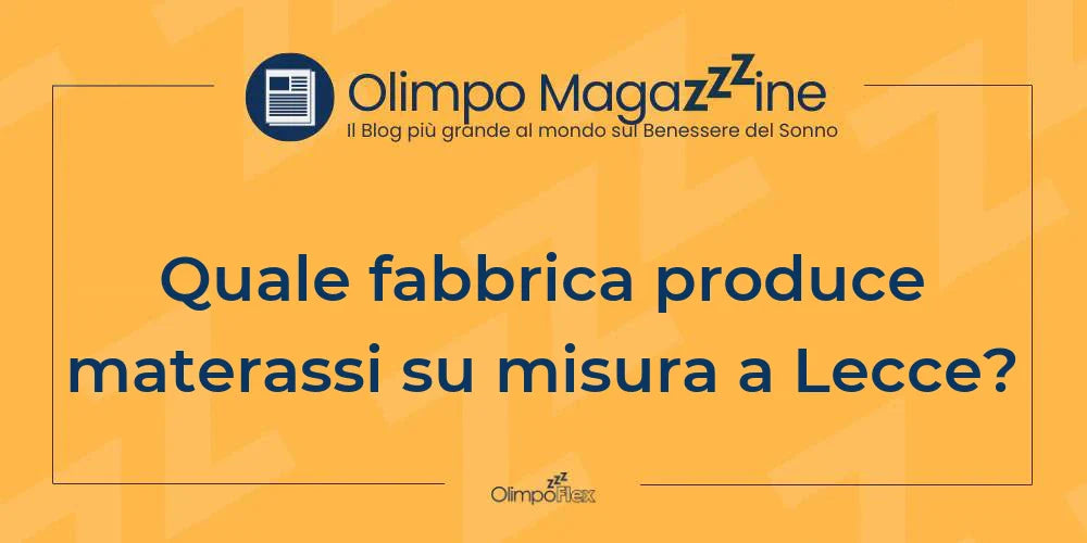 Quale fabbrica produce materassi su misura a Lecce?