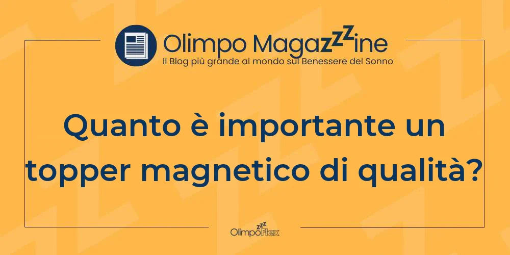 Quanto è importante un topper magnetico di qualità?