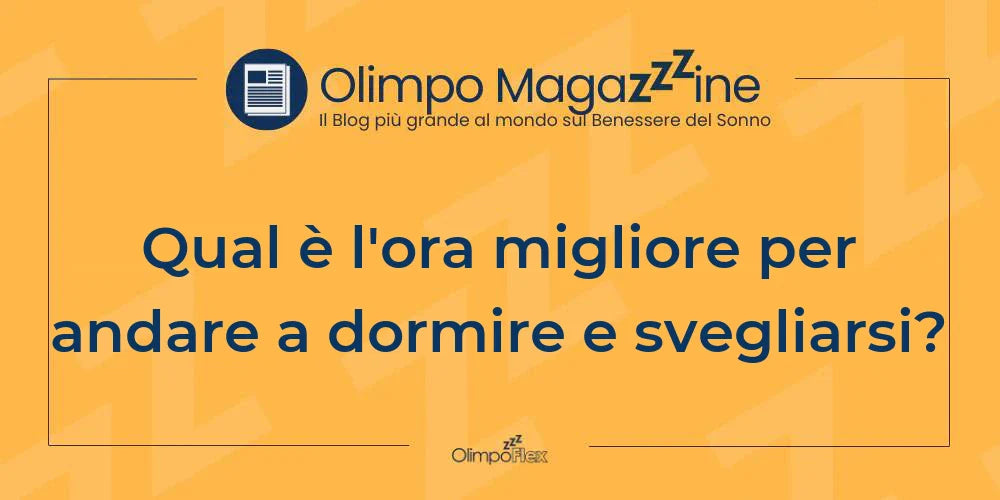Qual è l'ora migliore per andare a dormire e svegliarsi?
