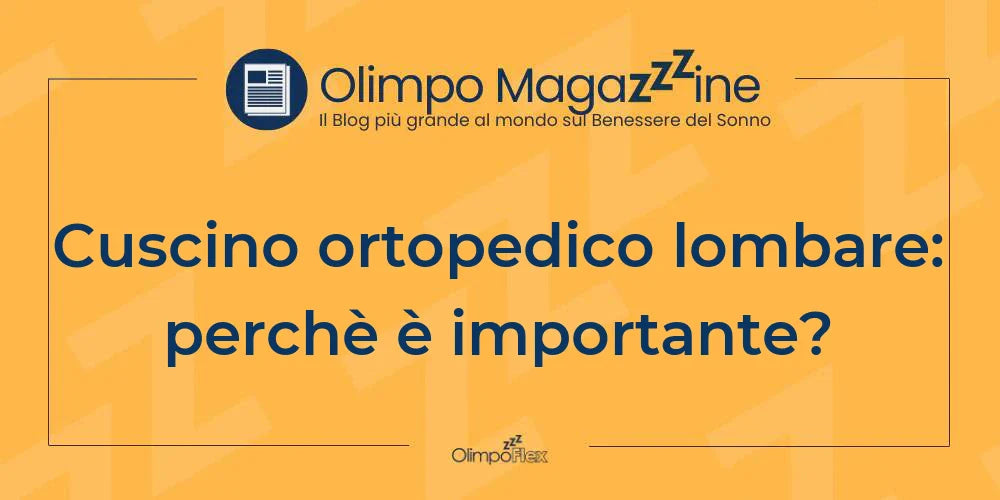 Cuscino ortopedico lombare: perchè è importante?