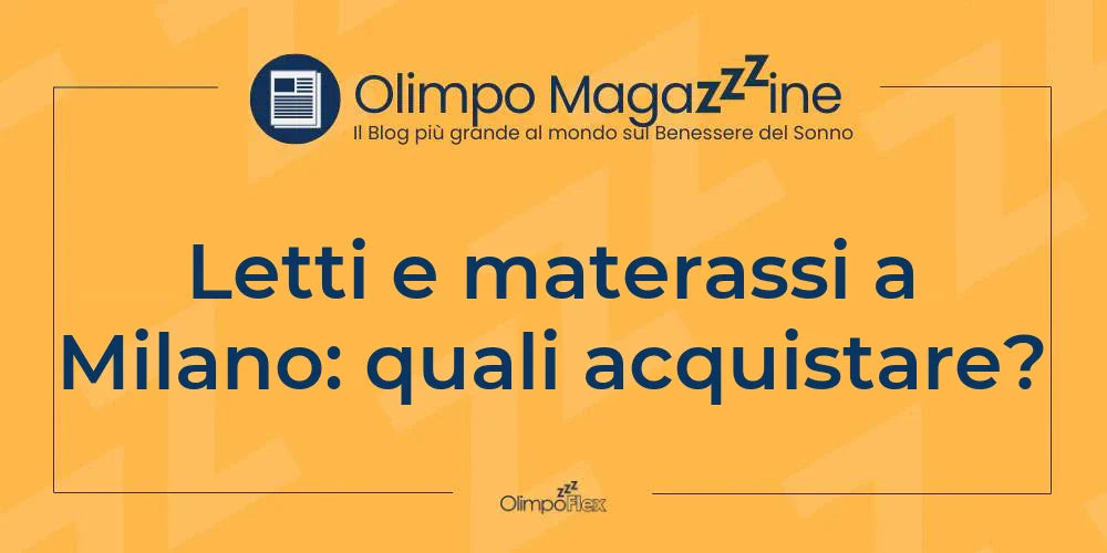 Letti e materassi a Milano: quali acquistare?