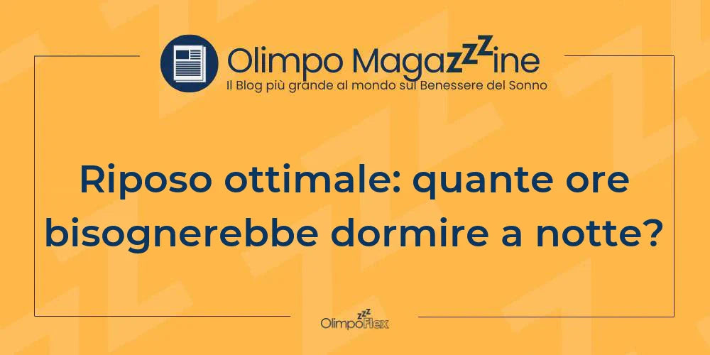 Riposo ottimale: quante ore bisognerebbe dormire a notte?