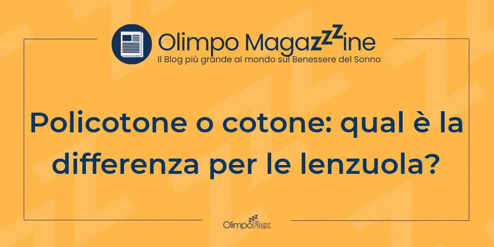Policotone o cotone: qual è la differenza per le lenzuola?
