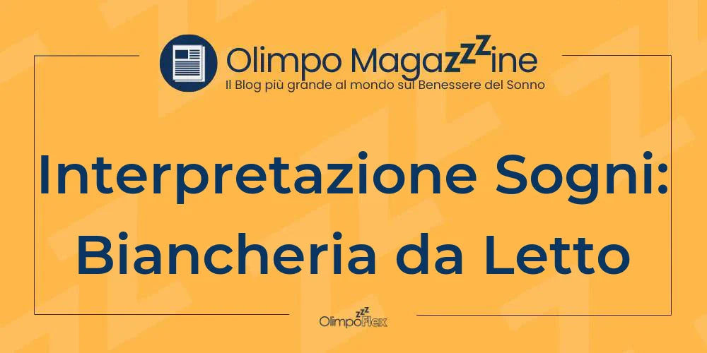Interpretazione Sogni: Biancheria da Letto