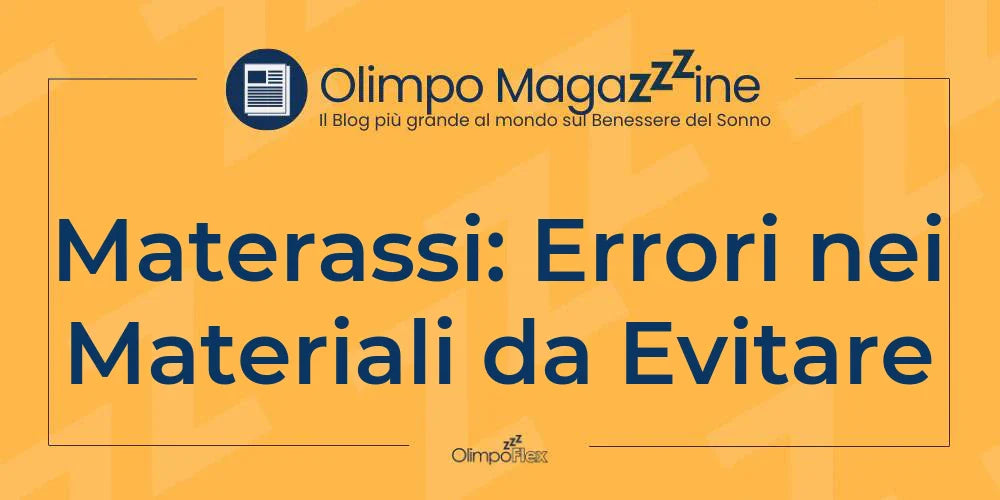 Materassi: Errori nei Materiali da Evitare