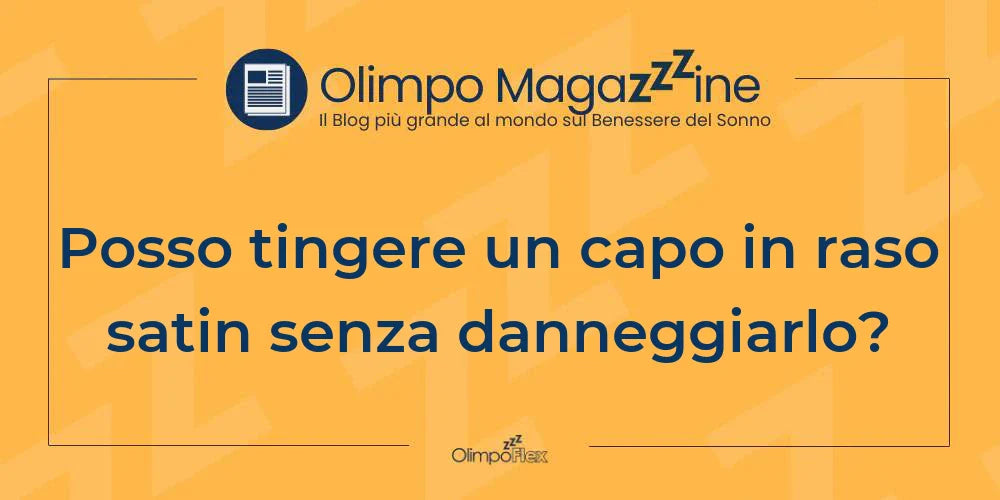Posso tingere un capo in raso satin senza danneggiarlo?