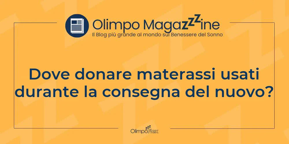 Dove donare materassi usati durante la consegna del nuovo?