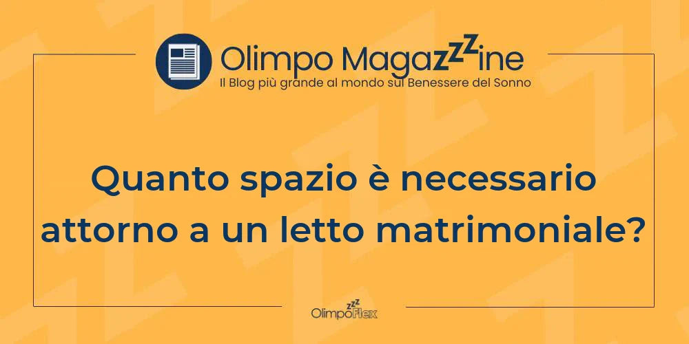 Quanto spazio è necessario attorno a un letto matrimoniale?