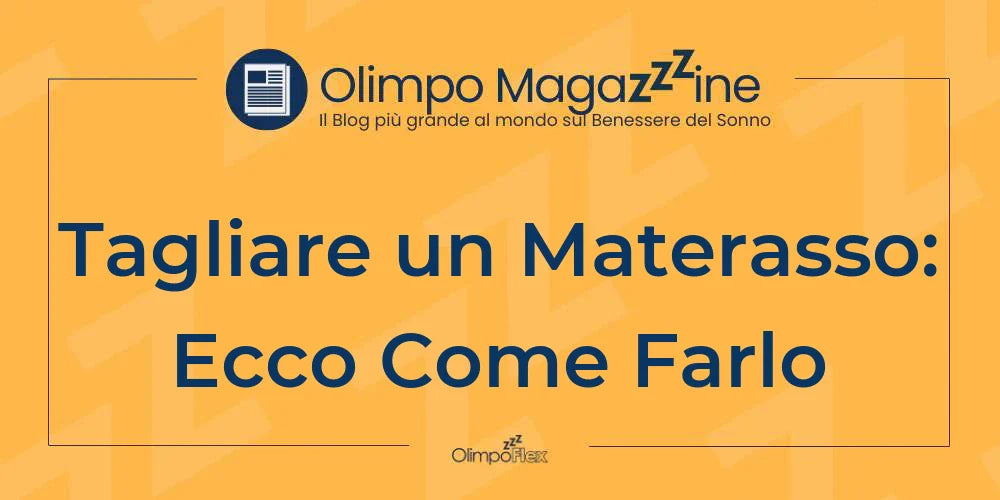Tagliare un Materasso: Ecco Come Farlo