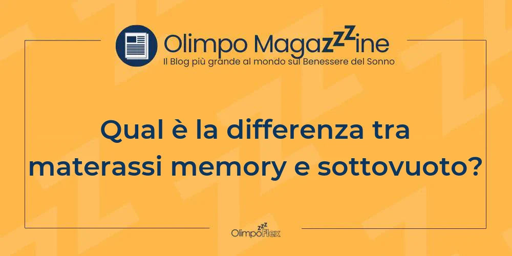 Qual è la differenza tra materassi memory e sottovuoto?