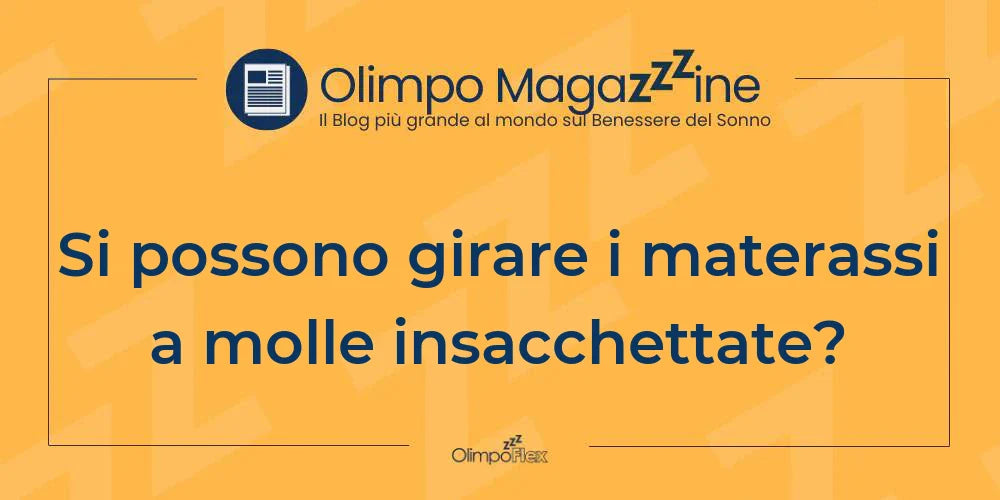 Si possono girare i materassi a molle insacchettate?