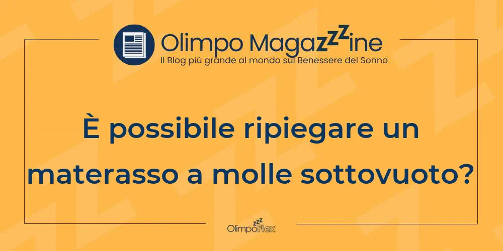 È possibile ripiegare un materasso a molle sottovuoto?