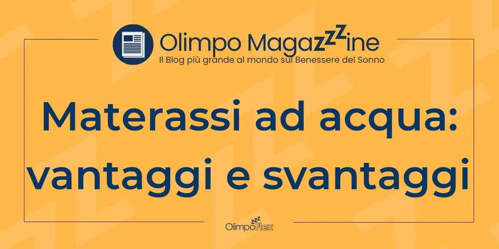 Materassi ad acqua: vantaggi e svantaggi