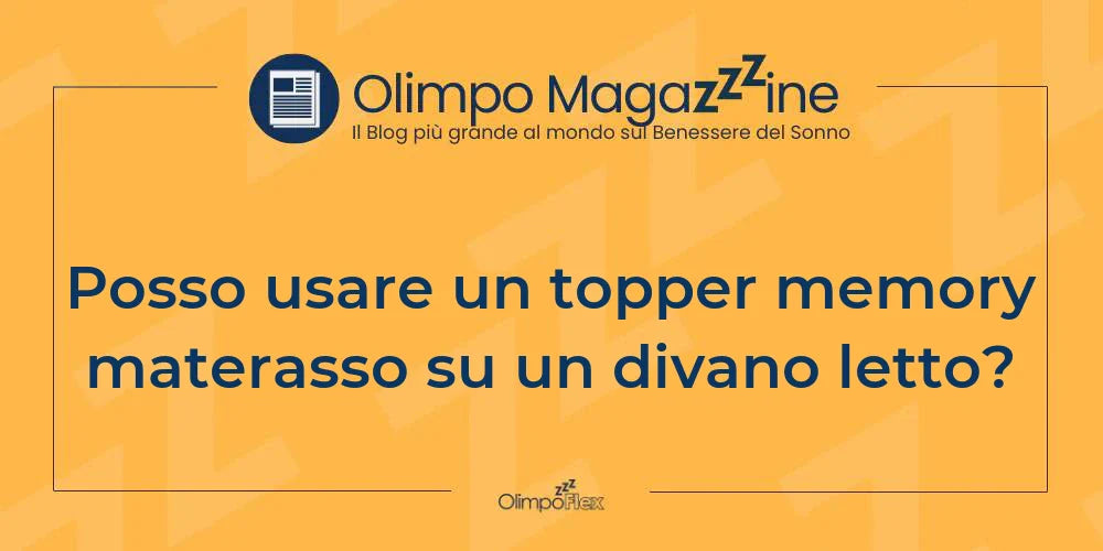 Posso usare un topper memory materasso su un divano letto?