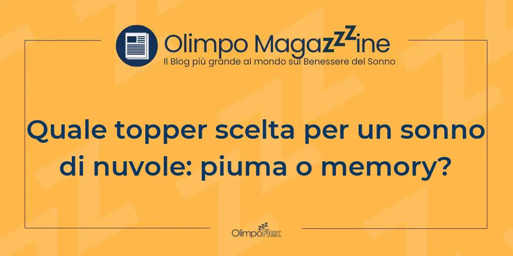 Quale topper scelta per un sonno di nuvole: piuma o memory?