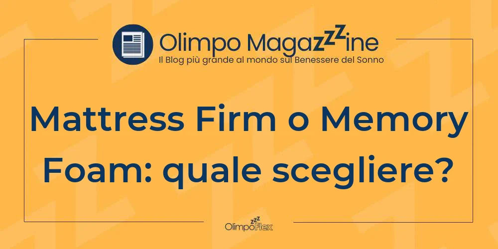 Mattress Firm o Memory Foam: quale scegliere?