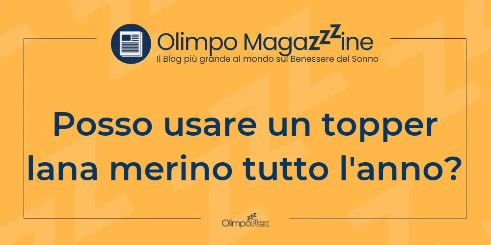 Posso usare un topper lana merino tutto l'anno?
