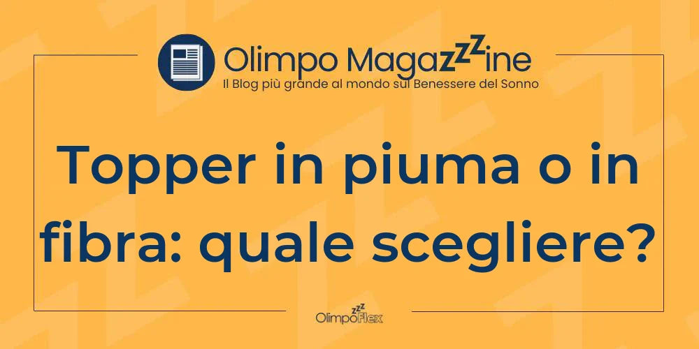 Topper in piuma o in fibra: quale scegliere?