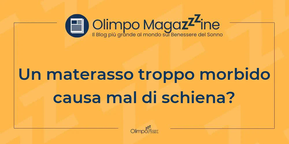 Un materasso troppo morbido causa mal di schiena?