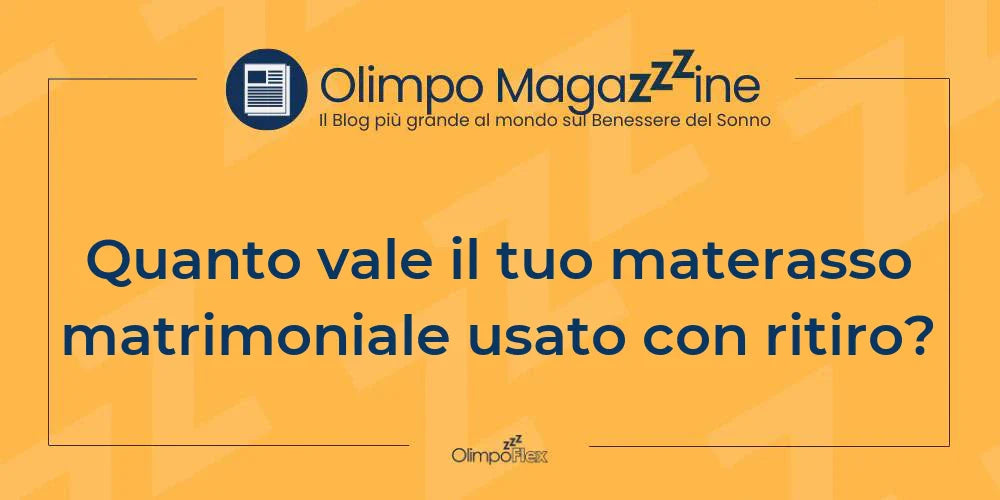 Quanto vale il tuo materasso matrimoniale usato con ritiro?