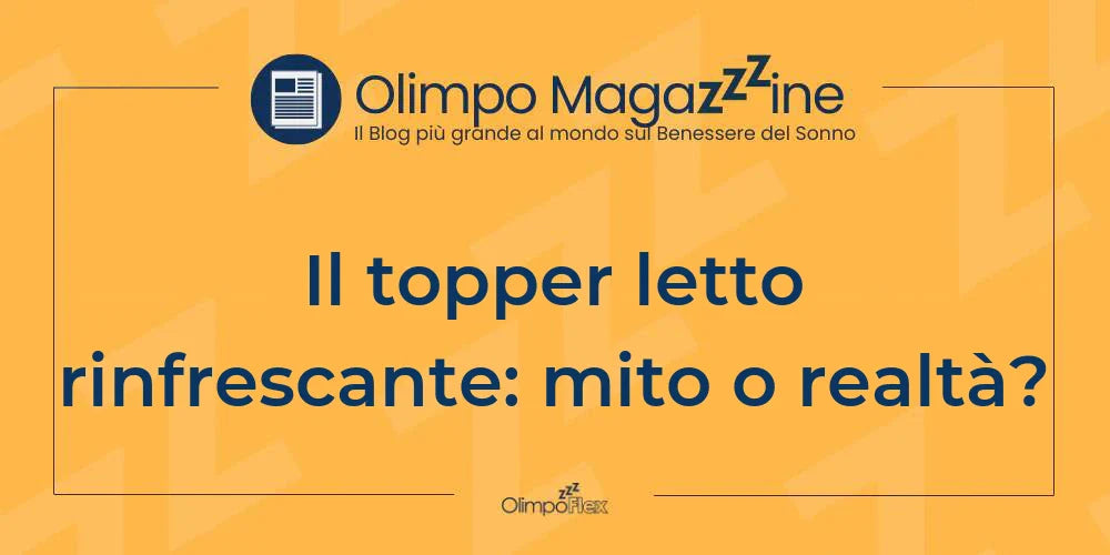 Il topper letto rinfrescante: mito o realtà?