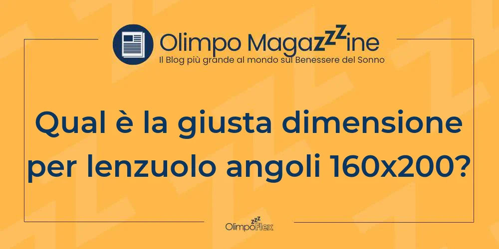 Qual è la giusta dimensione per lenzuolo angoli 160x200?