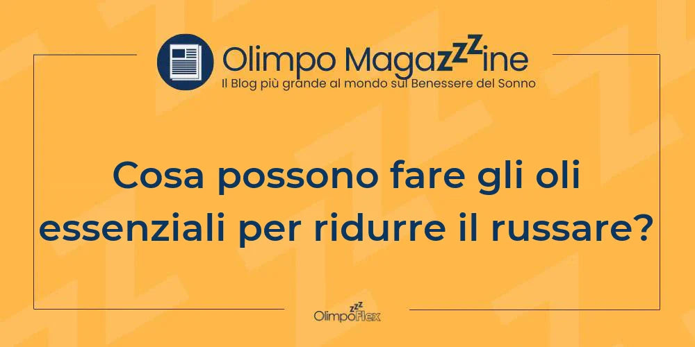 Cosa possono fare gli oli essenziali per ridurre il russare?