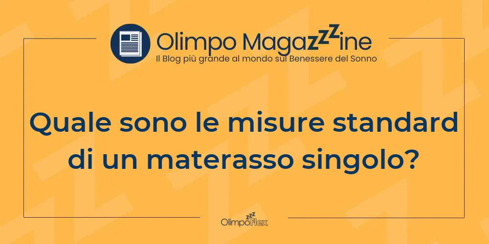 Quale sono le misure standard di un materasso singolo?