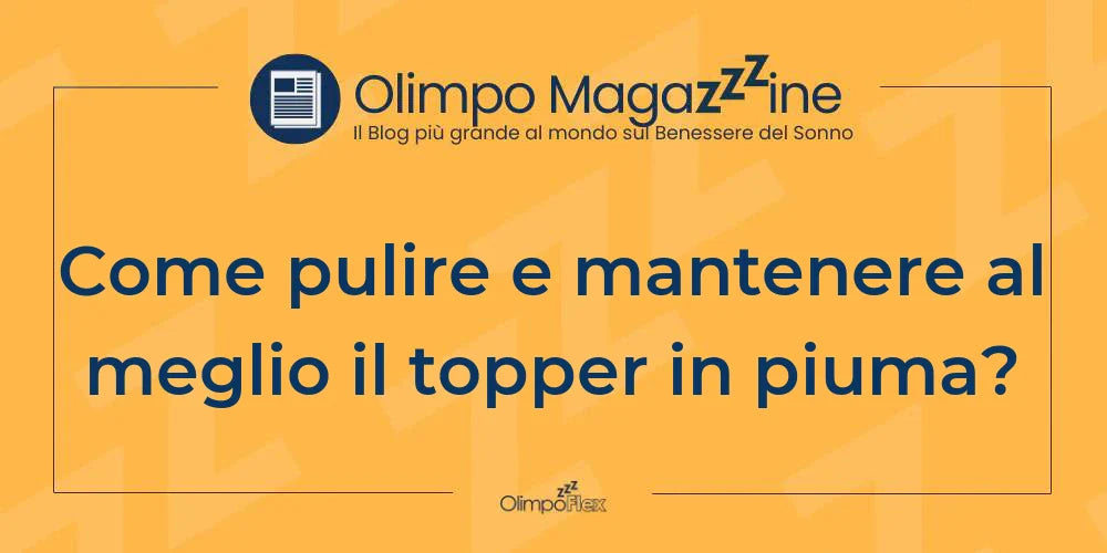Come pulire e mantenere al meglio il topper in piuma?