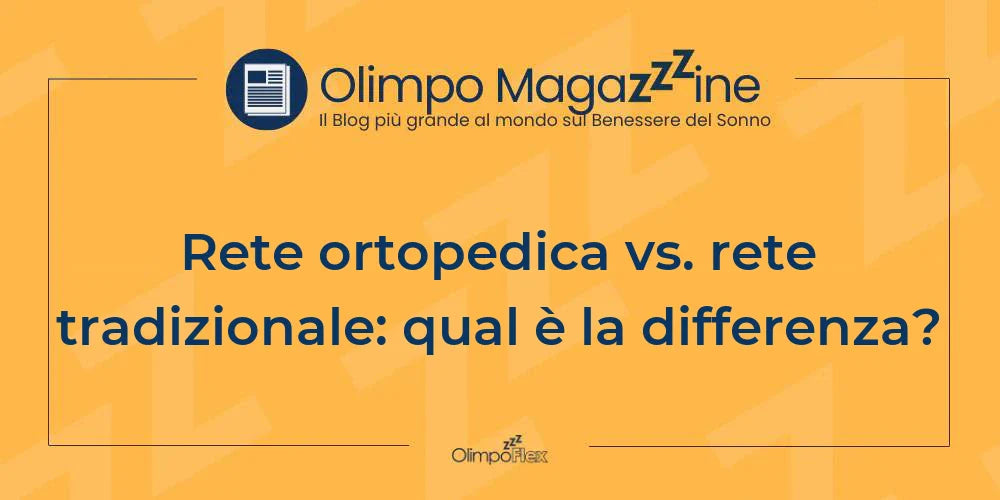 Rete ortopedica vs. rete tradizionale: qual è la differenza?