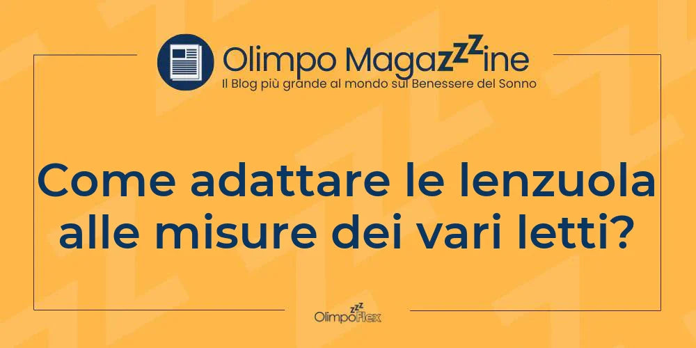 Come adattare le lenzuola alle misure dei vari letti?