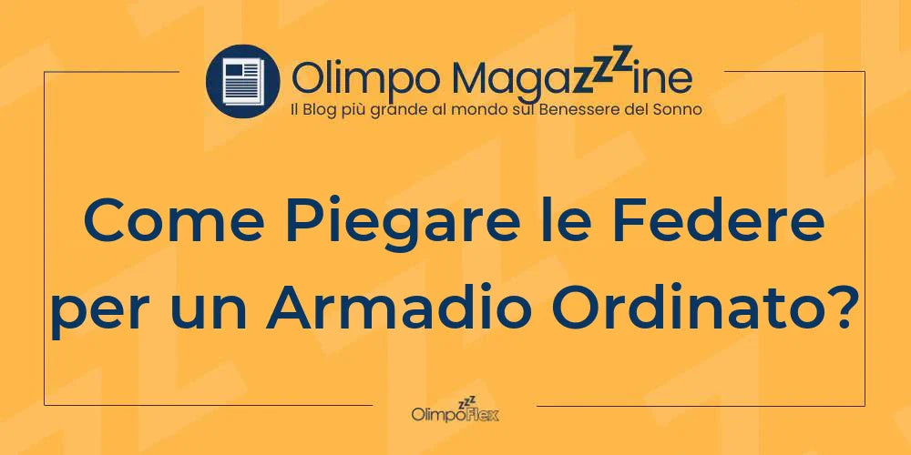 Come Piegare le Federe per un Armadio Ordinato?