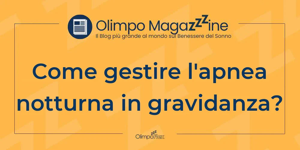 Come gestire l'apnea notturna in gravidanza?