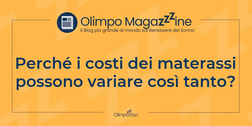Perché i costi dei materassi possono variare così tanto?